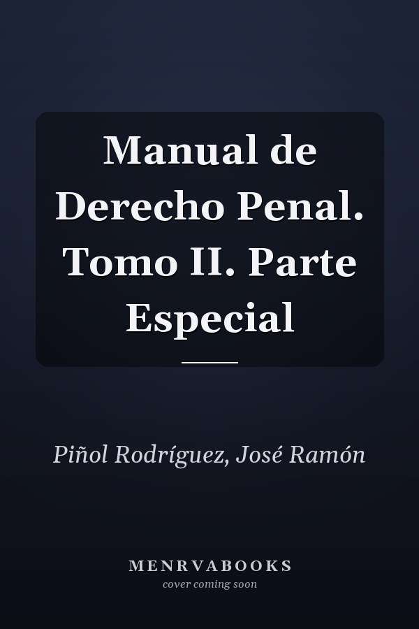 Manual de Derecho Penal. Tomo II. Parte Especial