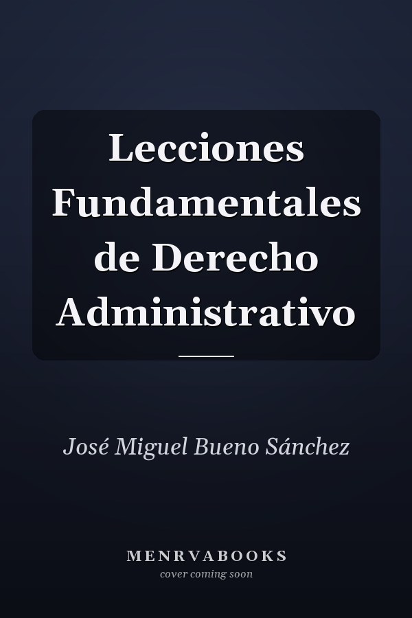 Lecciones Fundamentales de Derecho Administrativo