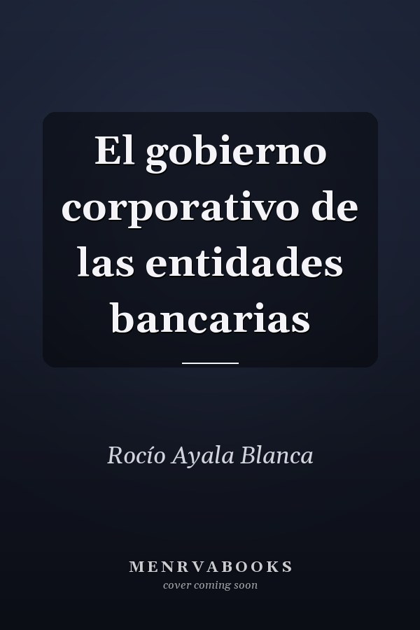 El gobierno corporativo de las entidades bancarias