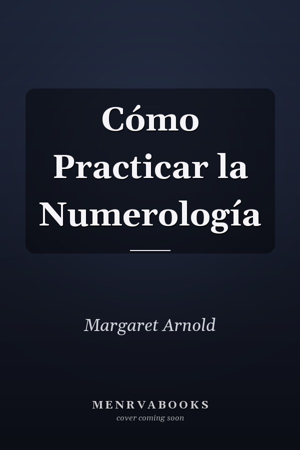 Cómo Practicar la Numerología