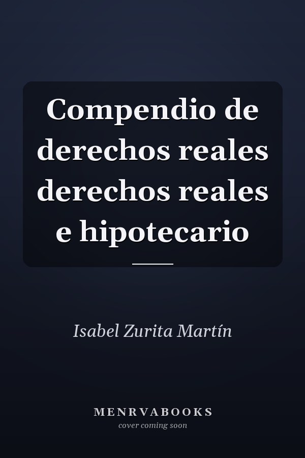 Compendio de derechos reales derechos reales e hipotecario