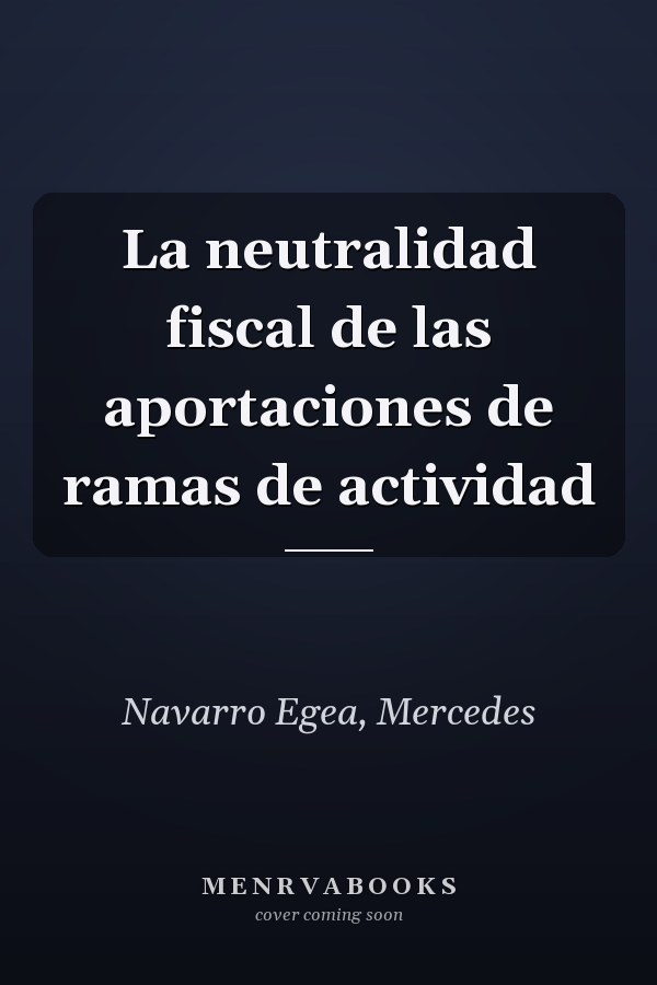La neutralidad fiscal de las aportaciones de ramas de actividad