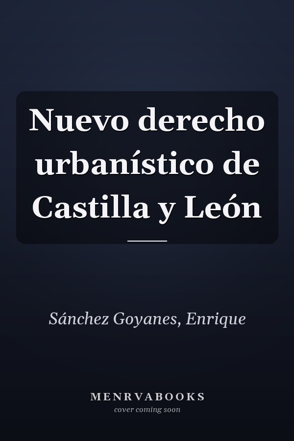 Nuevo derecho urbanístico de Castilla y León