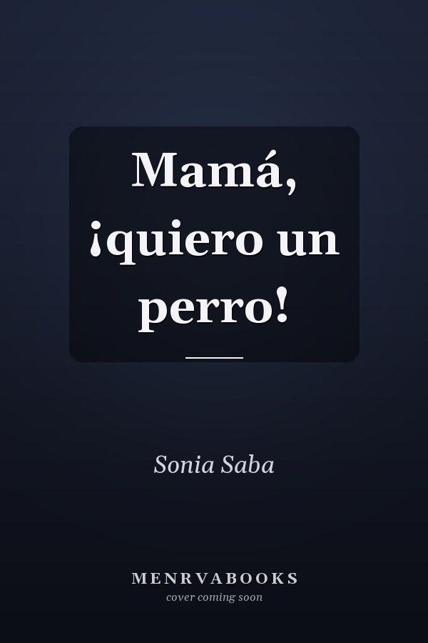 Mamá, ¡quiero un perro!