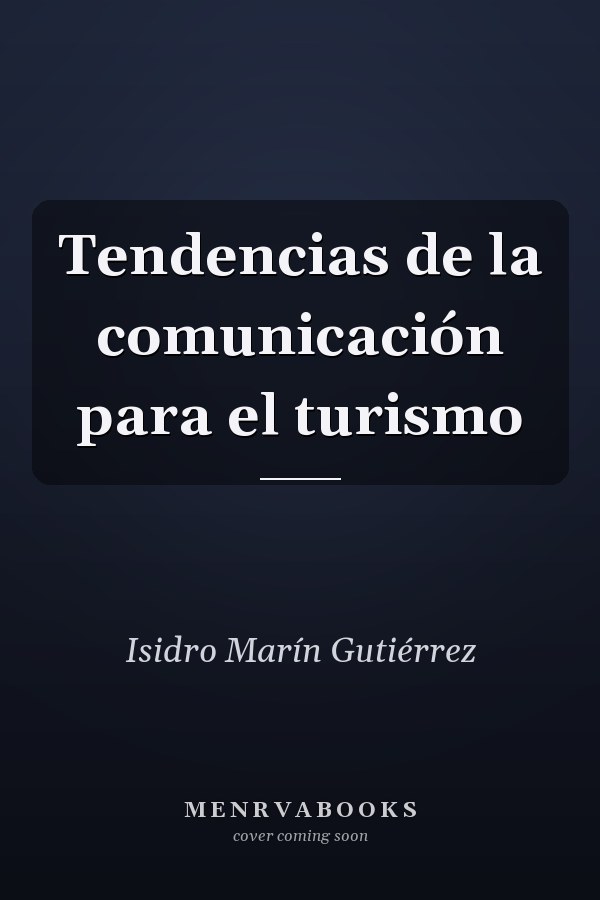 Tendencias de la comunicación para el turismo