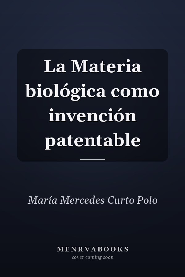 La Materia biológica como invención patentable
