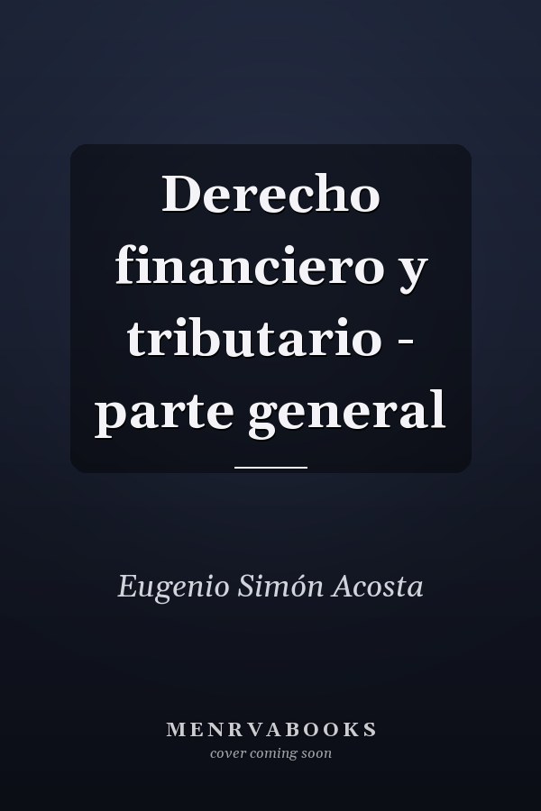 Derecho financiero y tributario - parte general