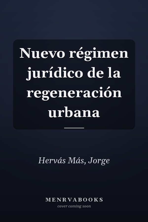 Nuevo régimen jurídico de la regeneración urbana