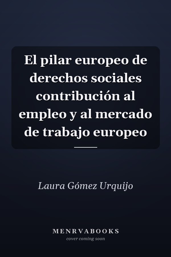 El pilar europeo de derechos sociales contribución al empleo y al mercado de trabajo europeo