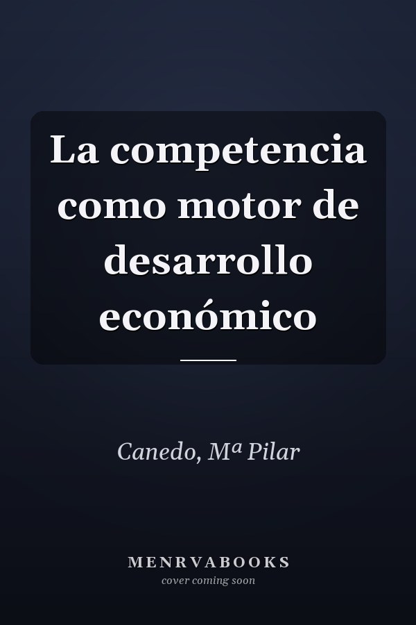 La competencia como motor de desarrollo económico