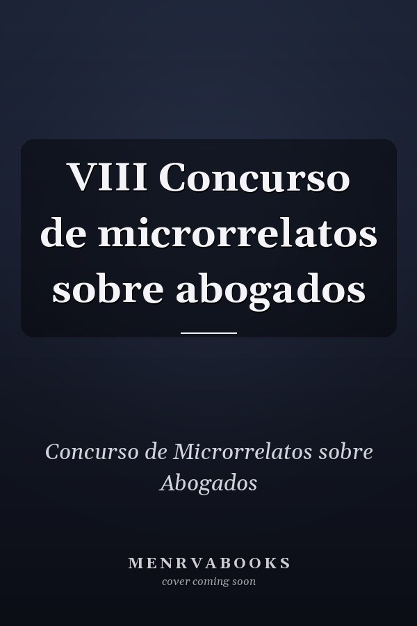 VIII Concurso de microrrelatos sobre abogados