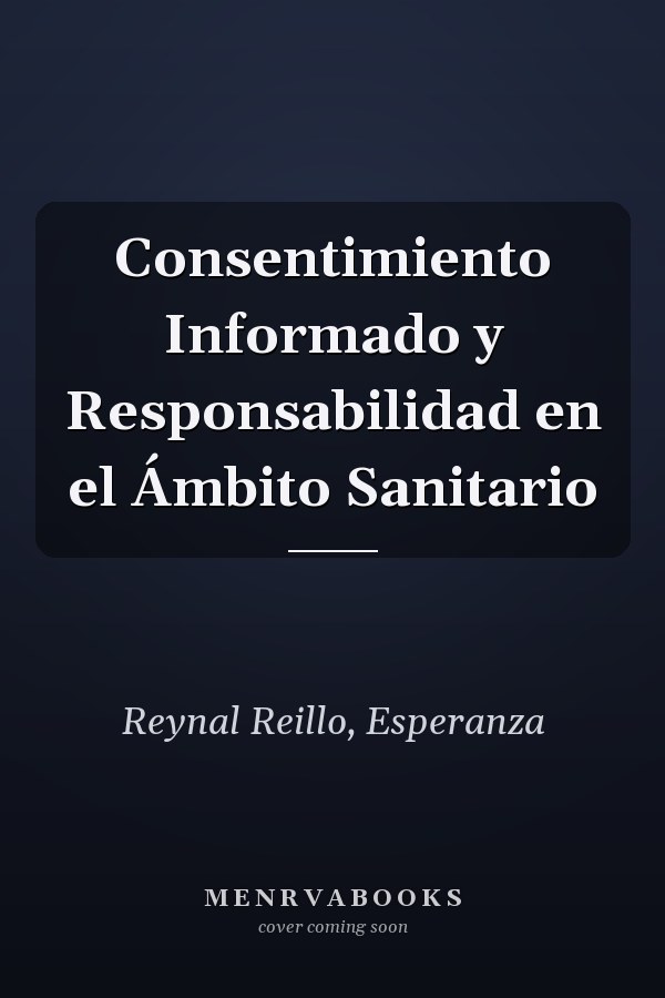 Consentimiento Informado y Responsabilidad en el Ámbito Sanitario