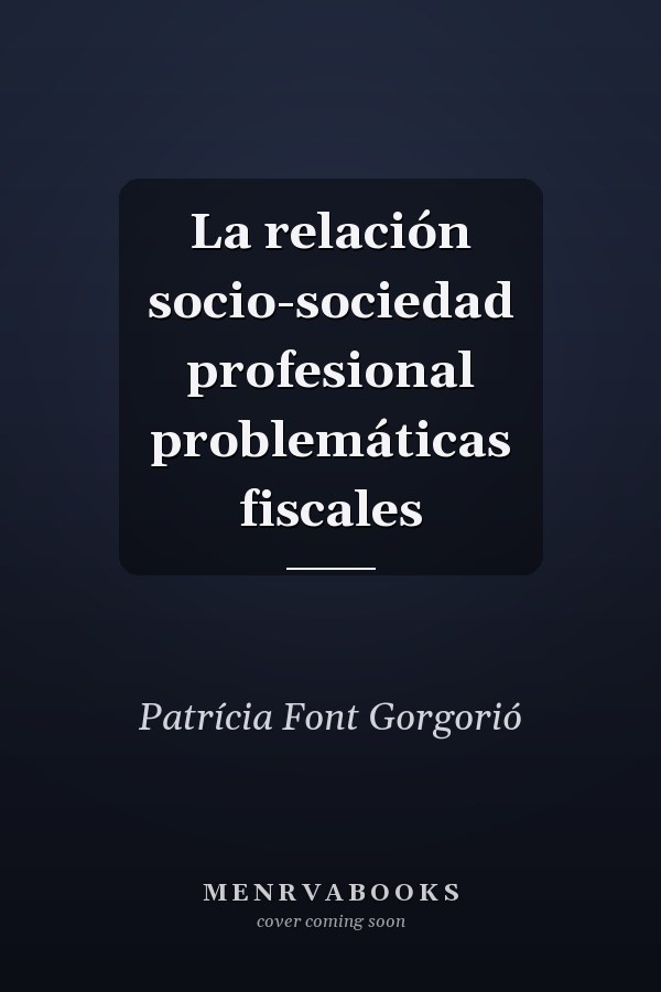 La relación socio-sociedad profesional problemáticas fiscales