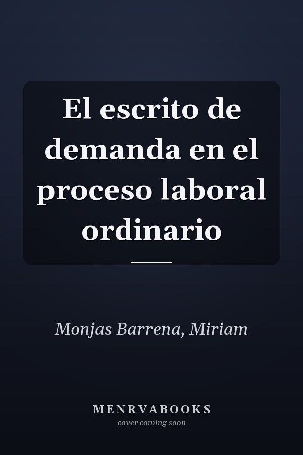 El escrito de demanda en el proceso laboral ordinario