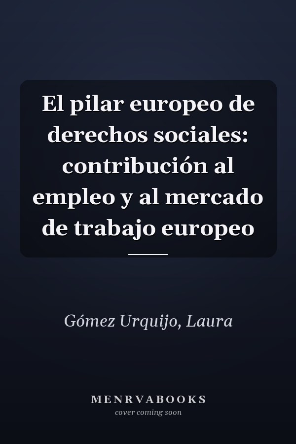 El pilar europeo de derechos sociales: contribución al empleo y al mercado de trabajo europeo