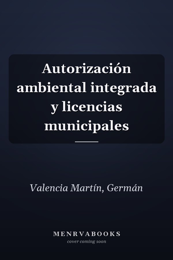 Autorización ambiental integrada y licencias municipales