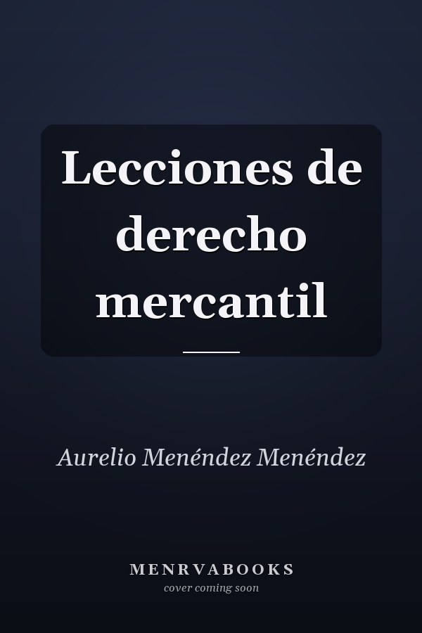 Lecciones de derecho mercantil
