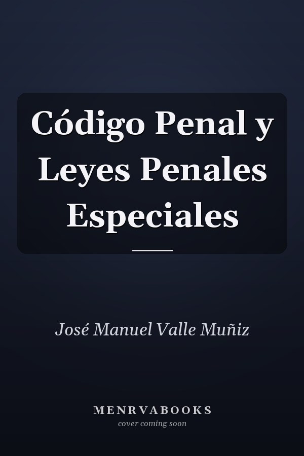Código Penal y Leyes Penales Especiales
