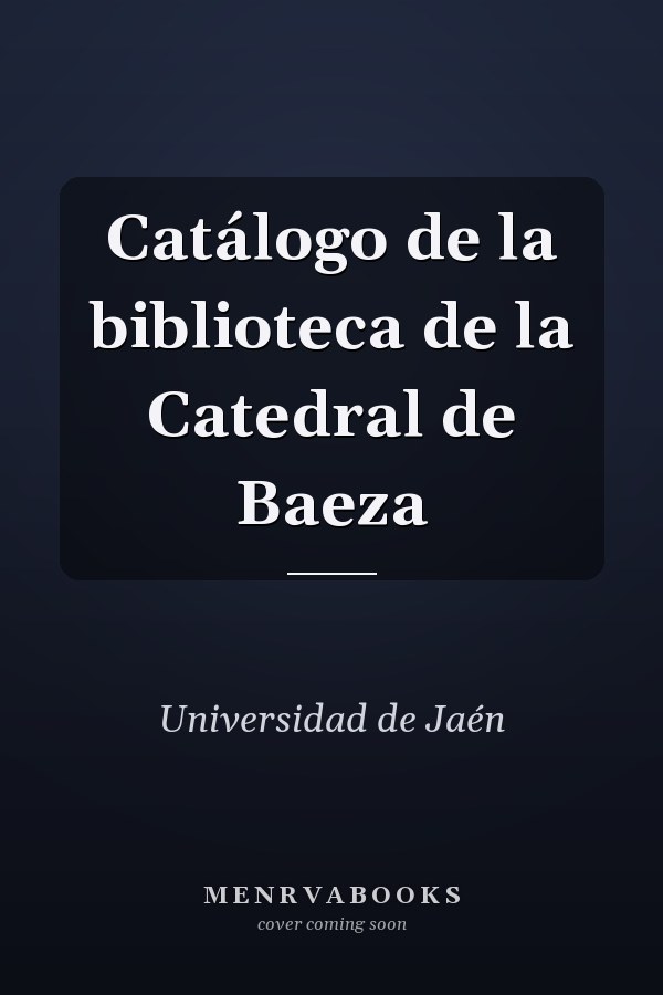 Catálogo de la biblioteca de la Catedral de Baeza