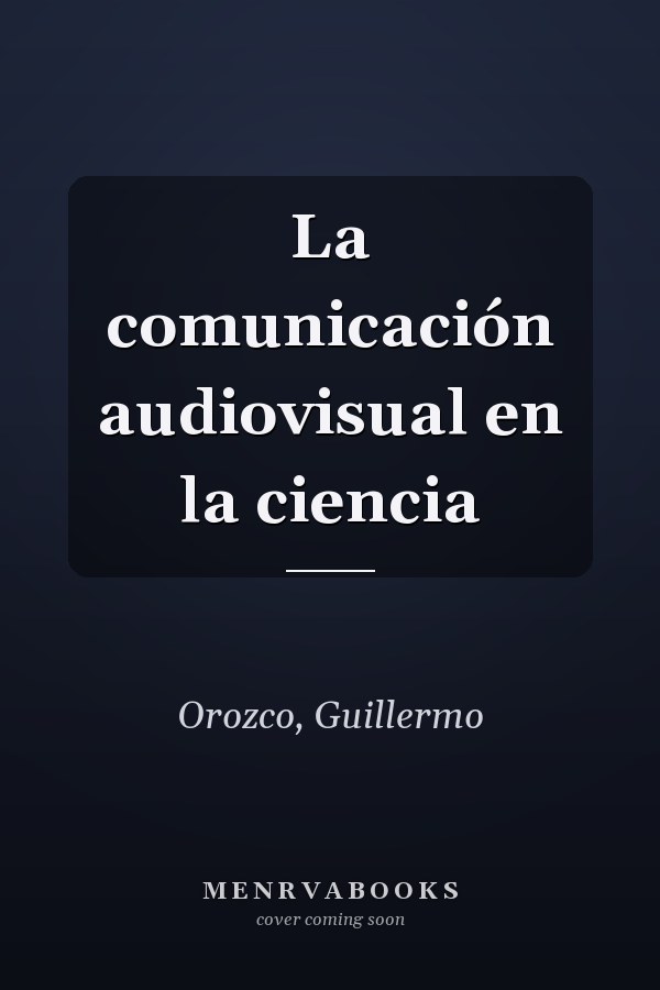 La comunicación audiovisual en la ciencia