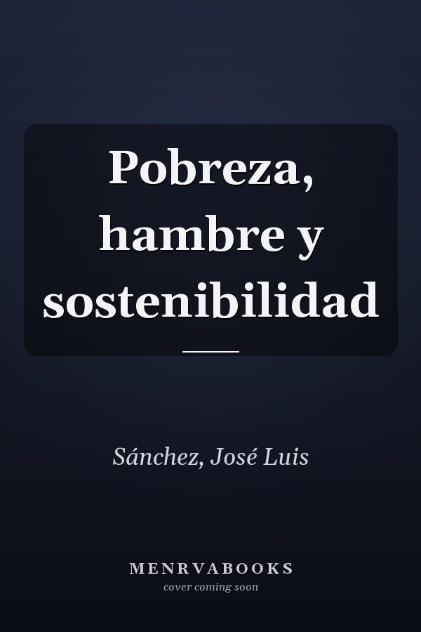 Pobreza, hambre y sostenibilidad