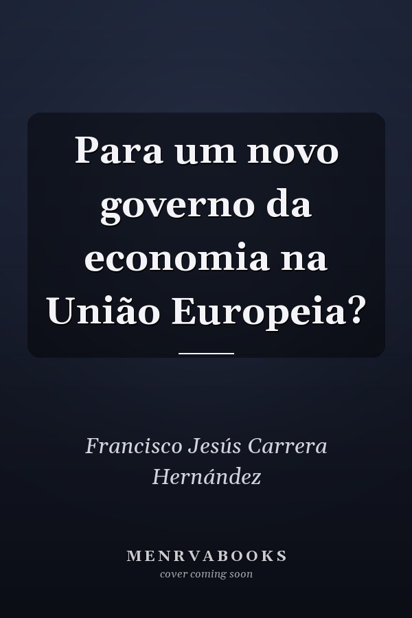 Para um novo governo da economia na União Europeia?