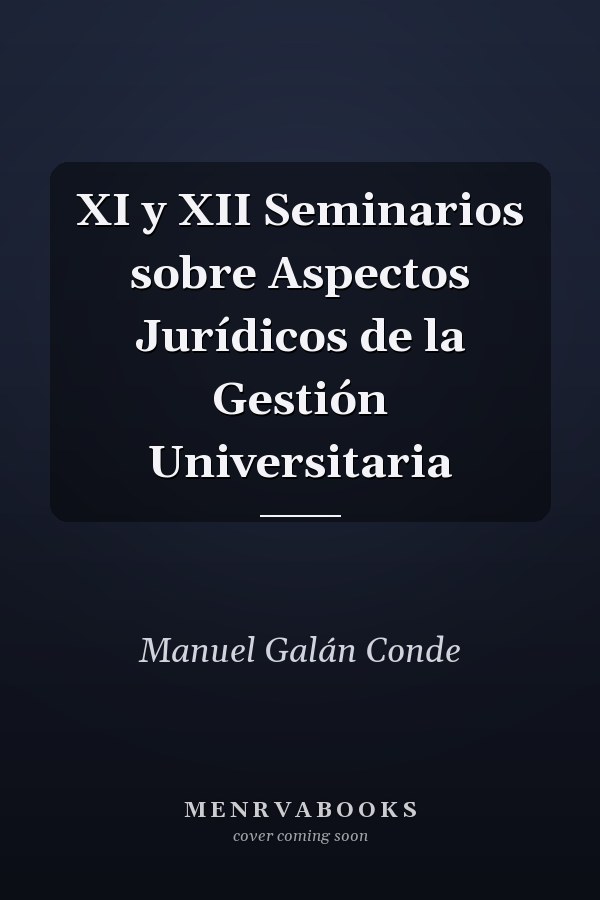 XI y XII Seminarios sobre Aspectos Jurídicos de la Gestión Universitaria