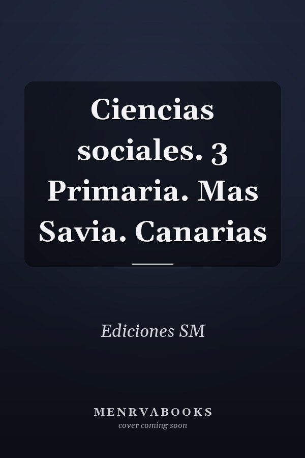 Ciencias sociales. 3 Primaria. Mas Savia. Canarias