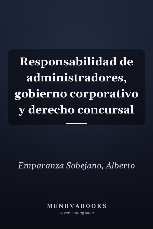 Responsabilidad de administradores, gobierno corporativo y derecho concursal