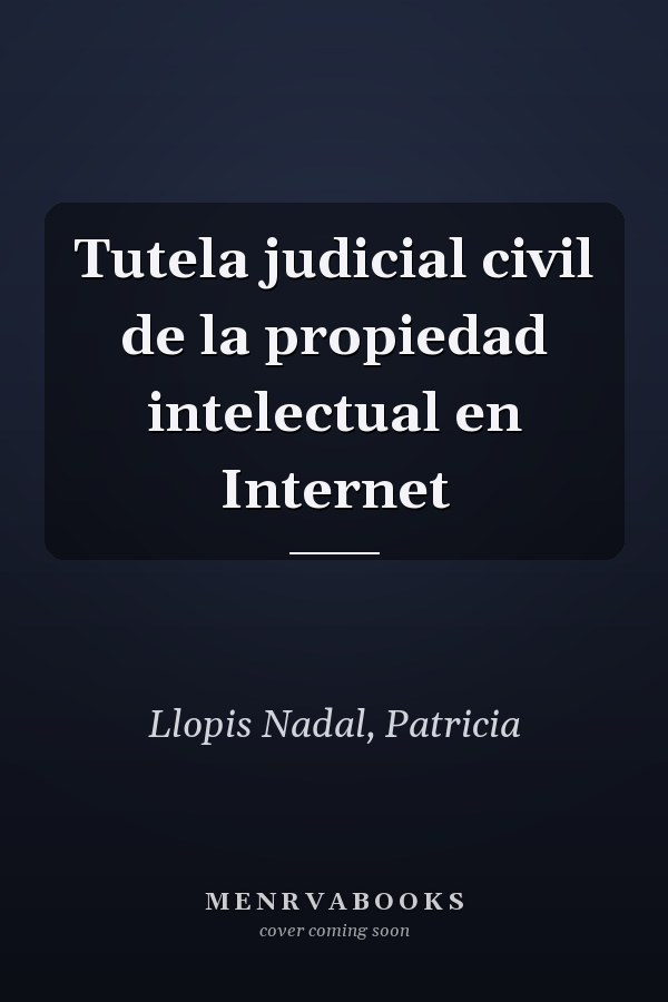 Tutela judicial civil de la propiedad intelectual en Internet