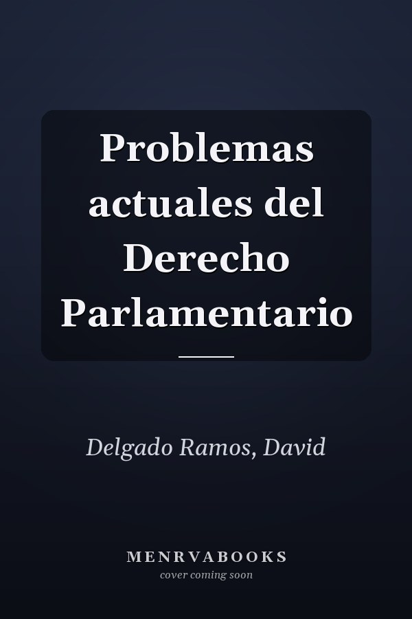 Problemas actuales del Derecho Parlamentario