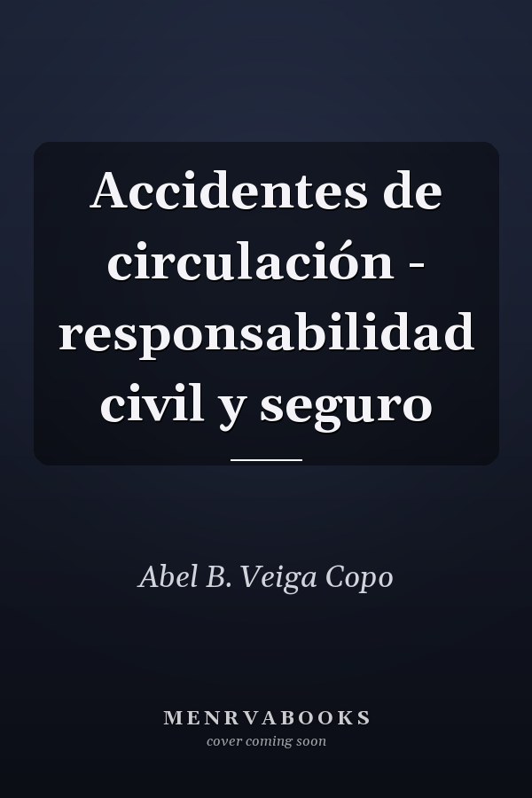 Accidentes de circulación - responsabilidad civil y seguro