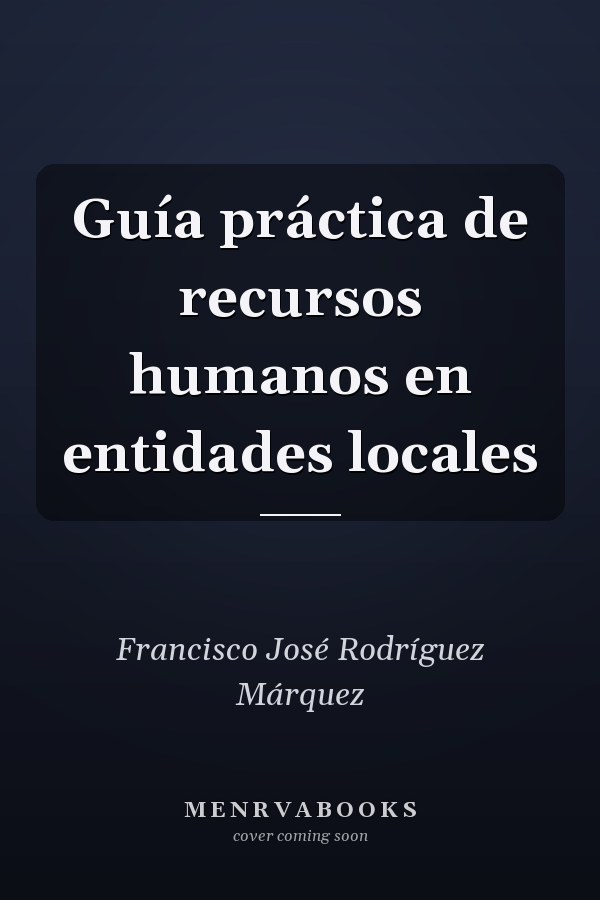 Guía práctica de recursos humanos en entidades locales