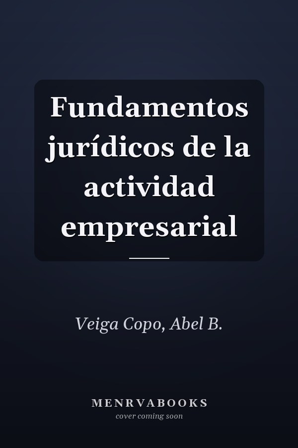 Fundamentos jurídicos de la actividad empresarial