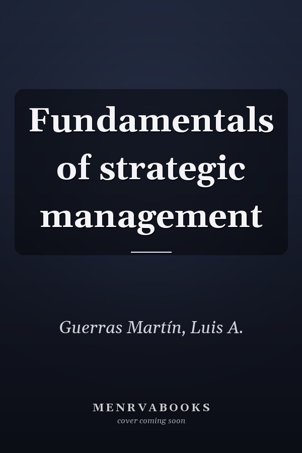 Fundamentals of strategic management