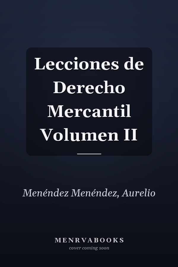 Lecciones de Derecho Mercantil Volumen II