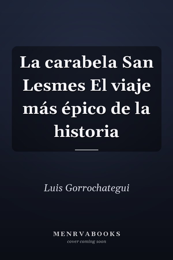 La carabela San Lesmes El viaje más épico de la historia