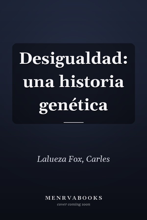 Desigualdad: una historia genética