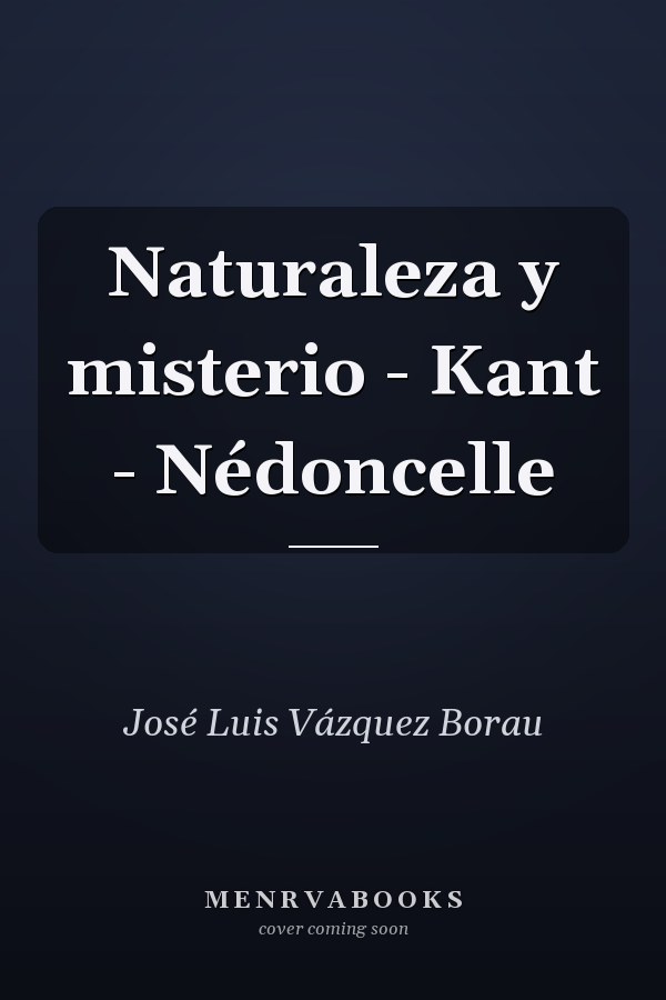 Naturaleza y misterio - Kant - Nédoncelle
