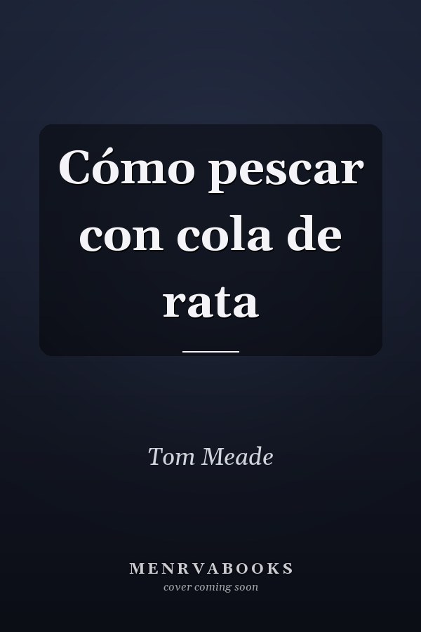 Cómo pescar con cola de rata