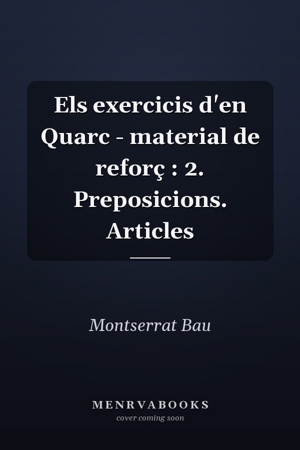Els exercicis d'en Quarc - material de reforç : 2. Preposicions. Articles