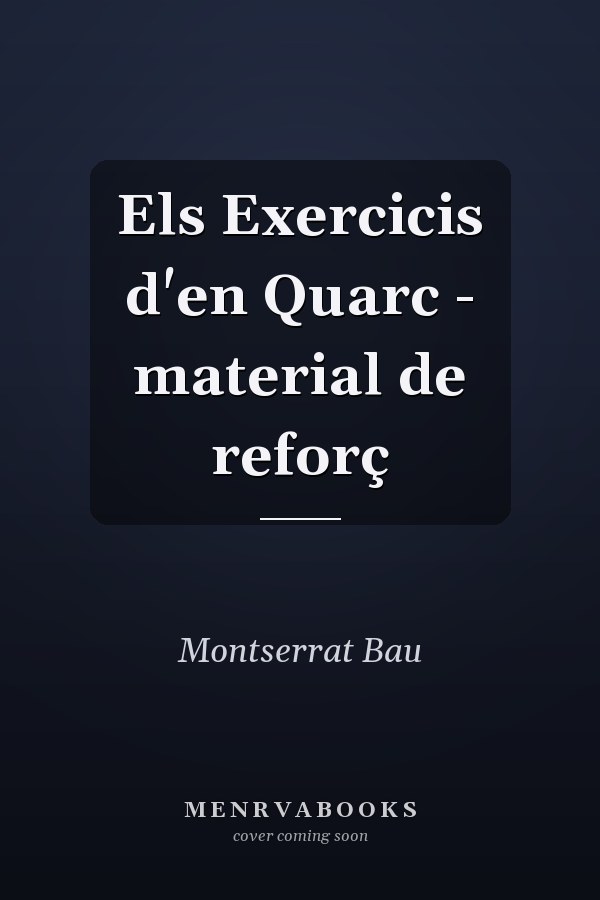 Els Exercicis d'en Quarc - material de reforç