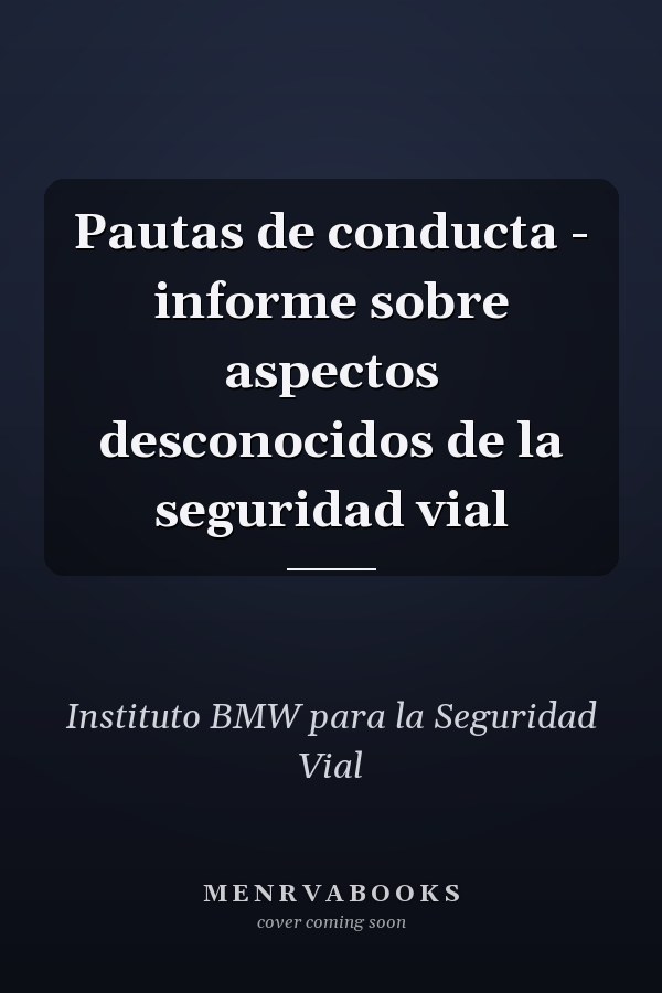 Pautas de conducta - informe sobre aspectos desconocidos de la seguridad vial