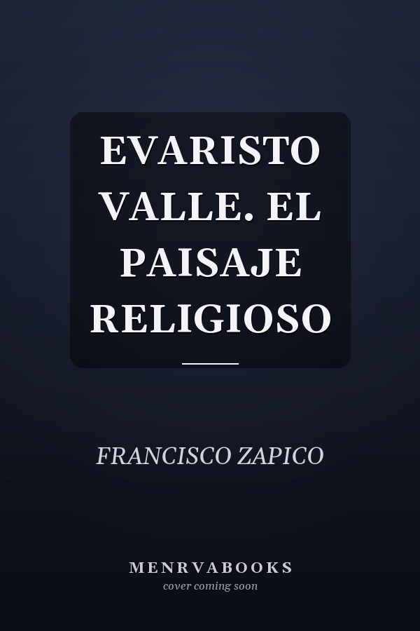 EVARISTO VALLE. EL PAISAJE RELIGIOSO
