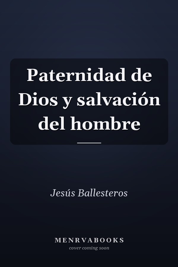 Paternidad de Dios y salvación del hombre
