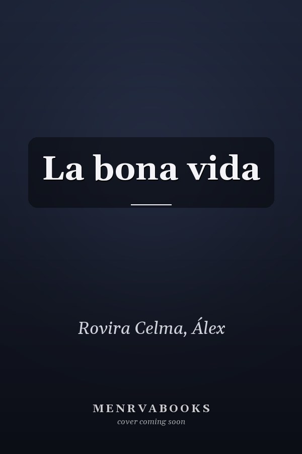 La bona vida