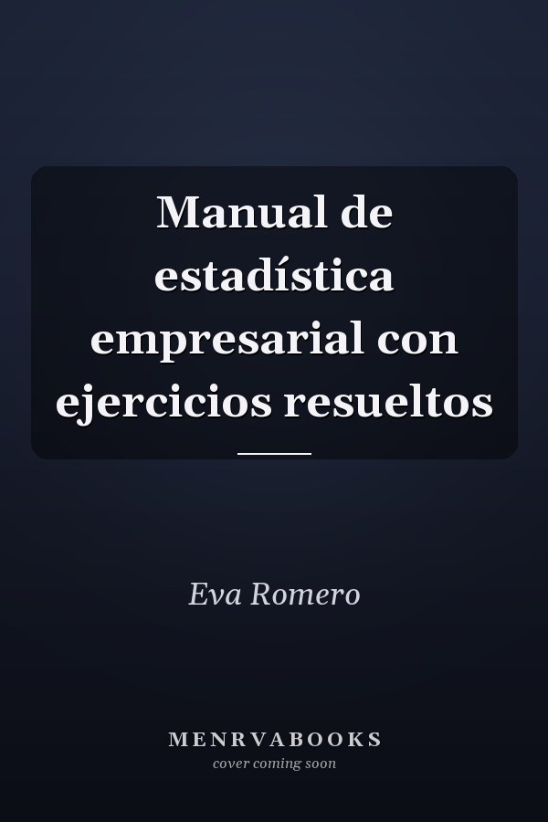 Manual de estadística empresarial con ejercicios resueltos