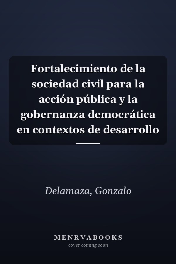 Fortalecimiento de la sociedad civil para la acción pública y la gobernanza democrática en contextos de desarrollo