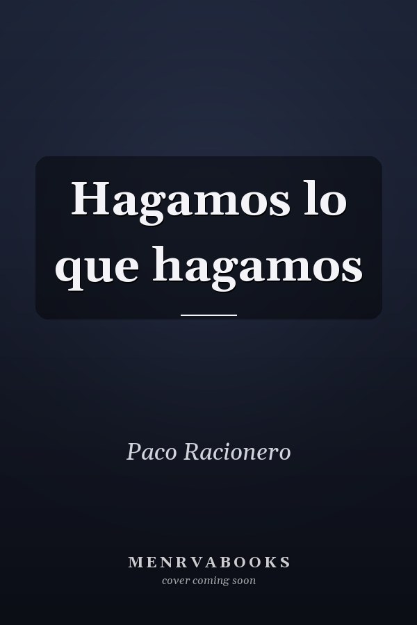 Hagamos lo que hagamos