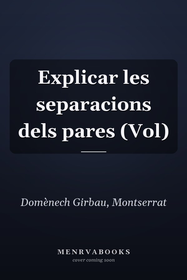 Explicar les separacions dels pares (Vol)